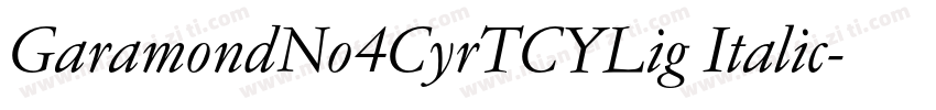 GaramondNo4CyrTCYLig Italic字体转换